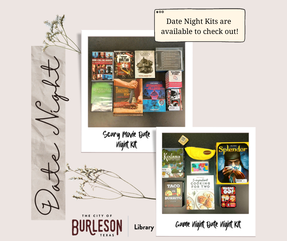 Date Night Kits are available to check out!