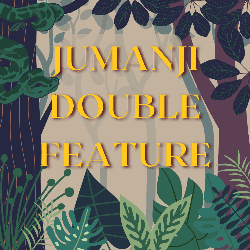 Jumanji Double Feature web graphic