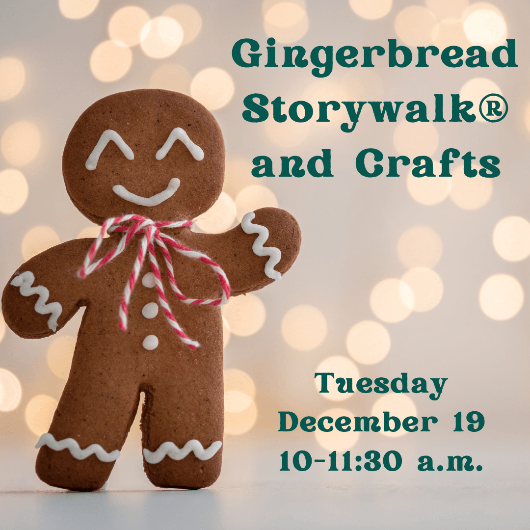 Gingerbread Storywalk and Crafts