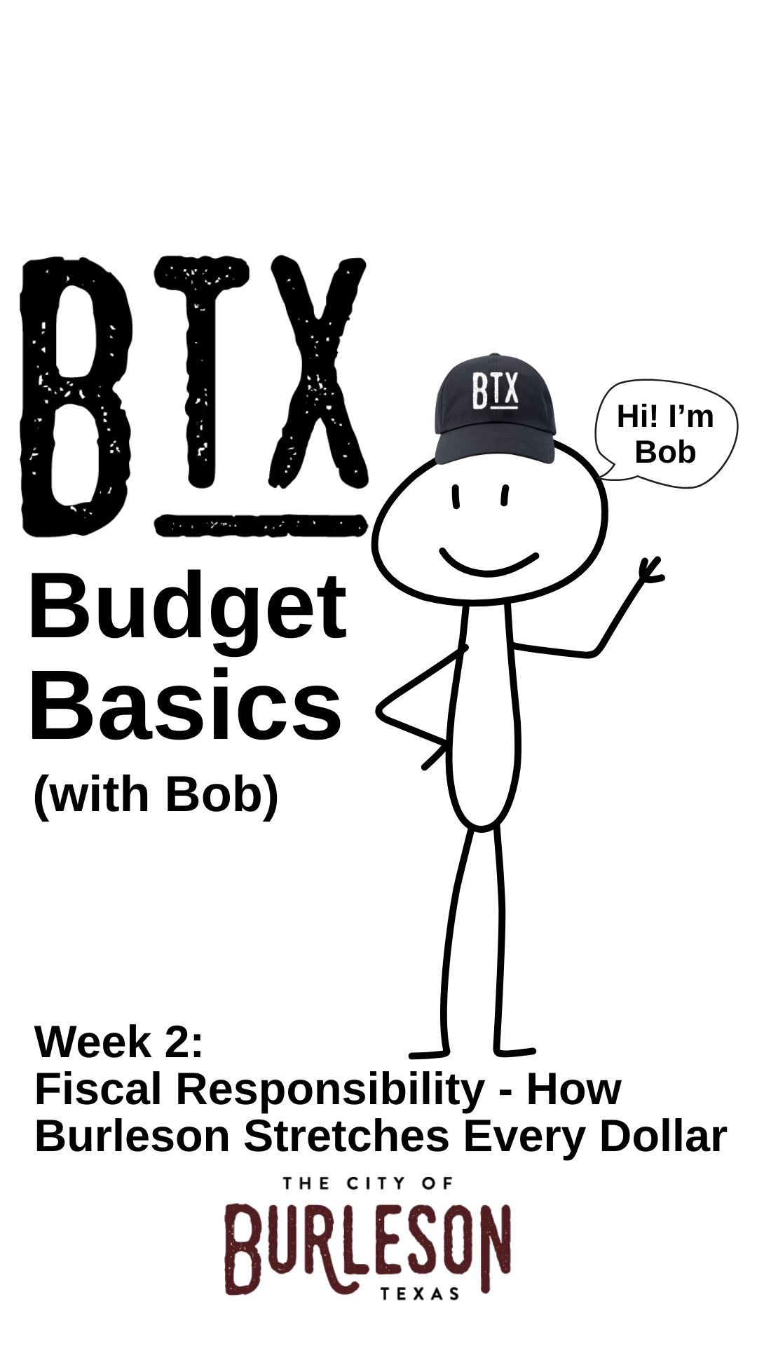 an image with a stick figure that has text that says BTX Budget with Bob: Fiscal Responsibility
