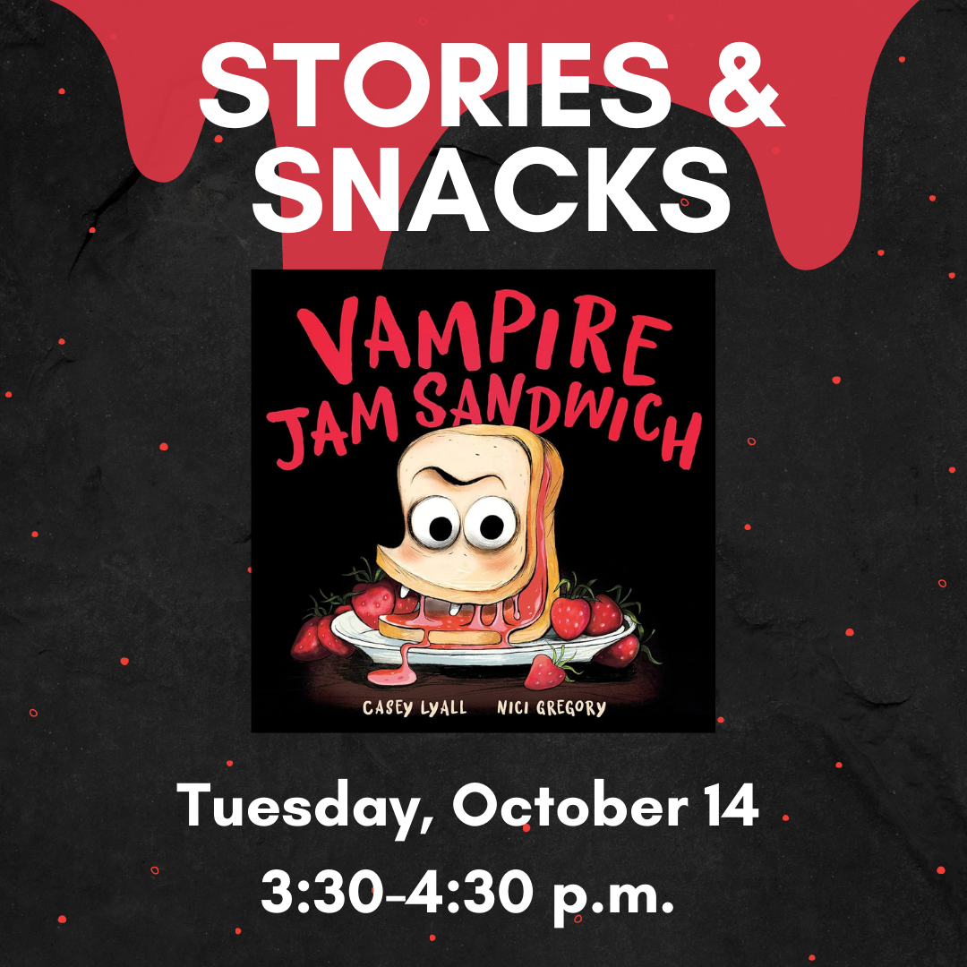Stories and snacks vampire jam sandwich